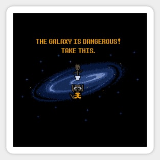 The Galaxy is Dangerous Sticker